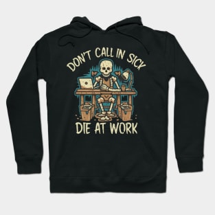 Die At Work Hoodie